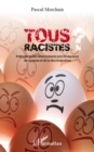 Image for Tous racistes?