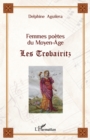 Image for Femmes poetes du Moyen-Age: Les Trobairitz