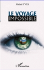 Image for Le voyage impossible