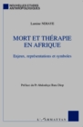 Image for Mort et therapie en Afrique : Enjeux, representations et sym.
