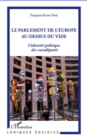 Image for La parlement de l&#39;europe au-dessus du vide - l&#39;identite poli.