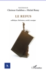 Image for Le Refus: Esthetique, litterature, societe, musique - N(deg) 1 - 2012