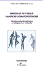 Image for Handicap psychique handicap somatopsychique: Variations pluridisciplinaires en clinique et en recherche