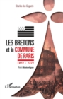 Image for Les Bretons et la Commune de Paris 1870 - 1871: Recit historique