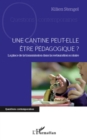 Image for Une cantine peut-elle etre pedagogique ?: La place de la transmission dans la restauration scolaire