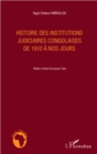 Image for HISTOIRE DES INSTITUTIONS JUDIIAIRES CONGOLAISES DE 1910 A N