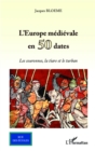 Image for Europe medievale en 50 dates L&#39;.