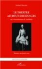 Image for Theatre au bout des doigts Le.