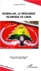 Image for Hezbollah, la resilience islamique au Liban