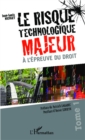 Image for Risque Technologique Majeur aA L&#39;EPREUVE DU DROIT (TOME 1)