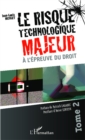 Image for Risque Technologique Majeur aA L&#39;EPREUVE DU DROIT (TOME 2)