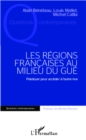 Image for LES REGIONS FRANCAISES AU MILIU DU GUE - Plaidoyer Pour Acce