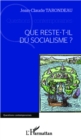 Image for Que Reste-T-Il Du Socialisme ?