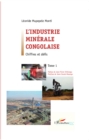 Image for L&#39;industrie Minerale Congolaise: Chiffres Et Defis Tome 1