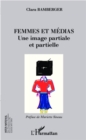 Image for Femmes et medias une image partiale et partielle.