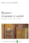 Image for Byzance : Economie Et Societe: Du Milieu Du VIIIe Siecle a 1204
