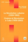 Image for La Revolution Cubaine (1959-1992) / Cinema Et Revolution a Cuba (1959-2003)