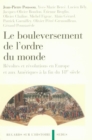 Image for Le Bouleversement De L&#39;ordre Du Monde: Revoltes Et Revolutions En Europe Et Aux Ameriques a La Fin Du 18E Siecle