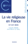 Image for La Vie Religieuse En France, XVIe-XVIIIe Siecle