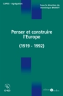 Image for Penser Et Construire l&#39;Europe: (1919-1992)