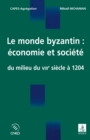 Image for Le Monde Byzantin : Economie Et Societe: Du Milieu Du VIIIe Siecle a 1204
