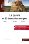 Image for La Parole En 30 Dissertations Corrigees: Prepas Scientifiques 2012-2013