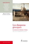 Image for Les Diasporas Grecques Du Detroit De Gibraltar a l&#39;Indus: (VIIIe S. Av. J.-C. A La Fin Du IIIe S. Av. J.-C.)