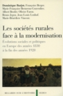 Image for Les Societes Rurales Face a La Modernisation: Evolutions Sociales Et Politiques En Europe Des Annees 1830 a La Fin Des Annees 1920