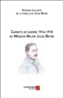 Image for Carnets de guerre 1914-1918 du Medecin Major Jules Beyne