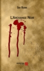 Image for L&#39;Archange Noir