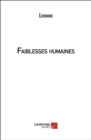 Image for Faiblesses humaines