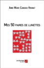 Image for Mes 50 Paires De Lunettes