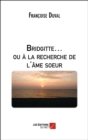 Image for Bridgitte... Ou a La Recherche De L&#39;ame sA Ur