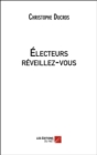 Image for Electeurs Reveillez-Vous