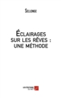 Image for Eclairages Sur Les Reves: Une Methode