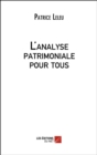 Image for L&#39;Analyse Patrimoniale Pour Tous