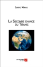 Image for La Seconde Chance Du Titanic