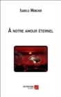 Image for A Notre Amour Eternel
