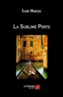 Image for La Sublime Porte