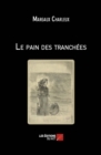 Image for Le Pain Des Tranchees