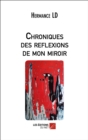 Image for Chroniques Des Reflexions De Mon Miroir