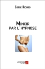 Image for Mincir Par L&#39;hypnose