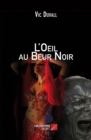 Image for L&#39;oeil Au Beur Noir