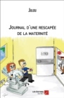 Image for Journal D&#39;une Rescapee De La Maternite