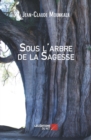 Image for Sous L&#39;arbre De La Sagesse
