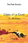 Image for L&#39;Ideal Et La Cause 1 - Penombre
