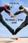 Image for Retenir L&#39;etre Aime