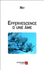 Image for Effervescence D&#39;une Ame