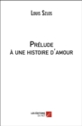 Image for Prelude a Une Histoire D&#39;amour