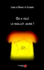 Image for On a Vole Le Maillot Jaune !